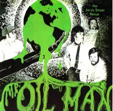 Jarvis Street Revue- Oil Man
