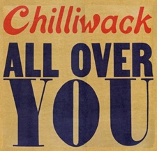 Chlliwack - All over you